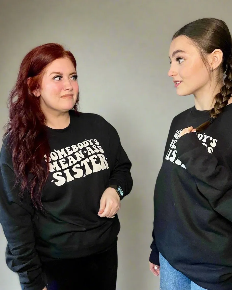 somebody's mean ass sister | graphic top